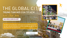 The Global City - trung tâm mới của TP.HCM đã hiện thực hóa sau hơn 03 năm ra mắt 
