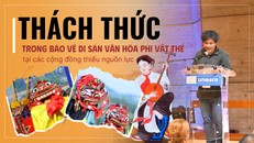Thách thức trong bảo vệ di sản văn hóa phi vật thể tại các cộng đồng thiếu nguồn lực