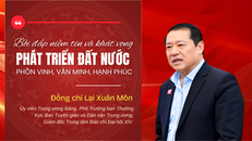 Bồi đắp niềm tin và khát vọng phát triển đất nước phồn vinh, văn minh, hạnh phúc
