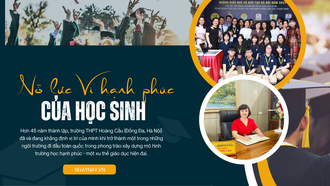 Nỗ lực vì hạnh phúc của học sinh 