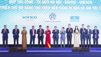 Hợp tác công tư Hà Nội- Sovico – Unesco: Phát triển thủ đô sáng tạo trên nền tảng di sản