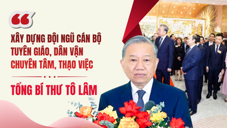 Tổng Bí thư: Xây dựng đội ngũ cán bộ tuyên giáo, dân vận chuyên tâm, thạo việc