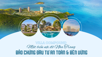 Villa compound mặt biển nội đô Nha Trang: Bảo chứng đầu tư an toàn & bền vững