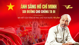 Ánh sáng Hồ Chí Minh soi đường cho chúng ta đi