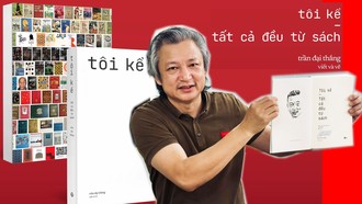 Ông chủ hiệu sách Đông A - họa sĩ Trần Đại Thắng và cuốn sách đầu tiên của riêng ông: “Tôi kể - tất cả đều từ sách”