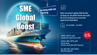 VietinBank tung ưu đãi lớn dành cho doanh nghiệp xuất nhập khẩu vừa và nhỏ