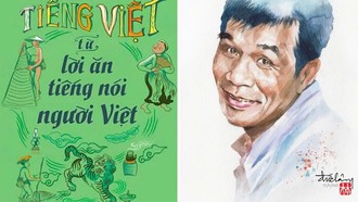 Tác phẩm “Tiếng Việt - từ lời ăn tiếng nói người Việt” vừa được NXB Trẻ ấn hành và Lê Minh Quốc 