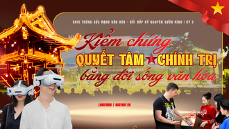 Khơi thông sức mạnh văn hóa, bồi đắp Kỷ nguyên vươn mình | Kỳ 3: Kiểm chứng quyết tâm chính trị bằng đời sống văn hóa