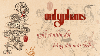 Onlyphans - Nghệ sĩ nhìn đời bằng đôi mắt lệch