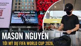 Mason Nguyễn tới Mỹ dự FIFA World Cup 2026: Tích lũy trải nghiệm sống để làm giàu âm nhạc