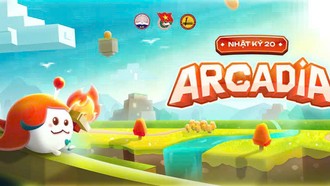 Nhật Ký 20 - 2026 tái xuất, mở khóa hành trình chinh phục vùng đất mới “Arcadia”