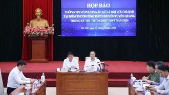 Bộ GD&ĐT thông tin về phương án xử lý đối với thí sinh tại Điểm thi Trường THPT Chuyên Tuyên Quang.