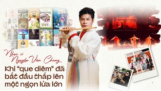 Nhạc sĩ Nguyễn Văn Chung: Khi “que diêm” đã bắt đầu thắp lên một ngọn lửa lớn