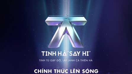 “Tinh Hà ‘Say Hi’” ấn định lên sóng tháng 7/2026, mở rộng Vũ trụ “Say Hi” với quy mô mới