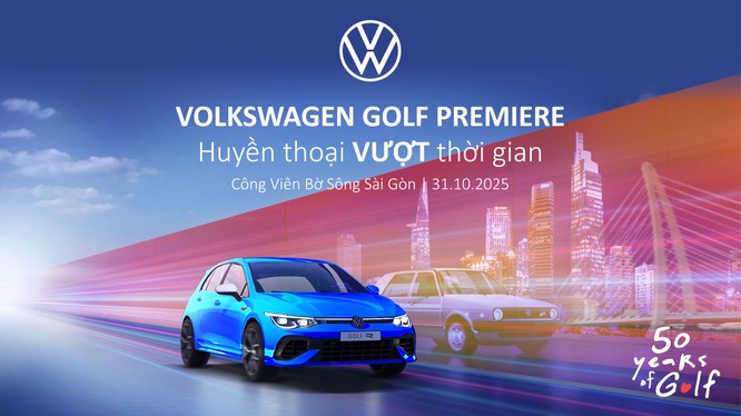 Thông tin chính thức về Ngày hội trải nghiệm Volkswagen Experience Day và ra mắt Huyền thoại Golf