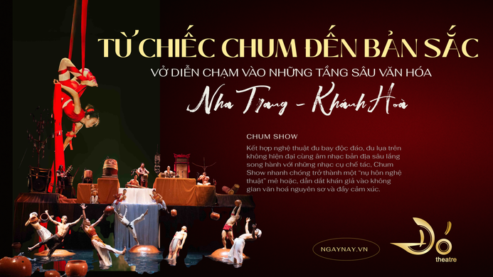 Từ chiếc chum đến bản sắc: Vở diễn chạm vào những tầng sâu văn hóa Nha Trang - Khánh Hoà
