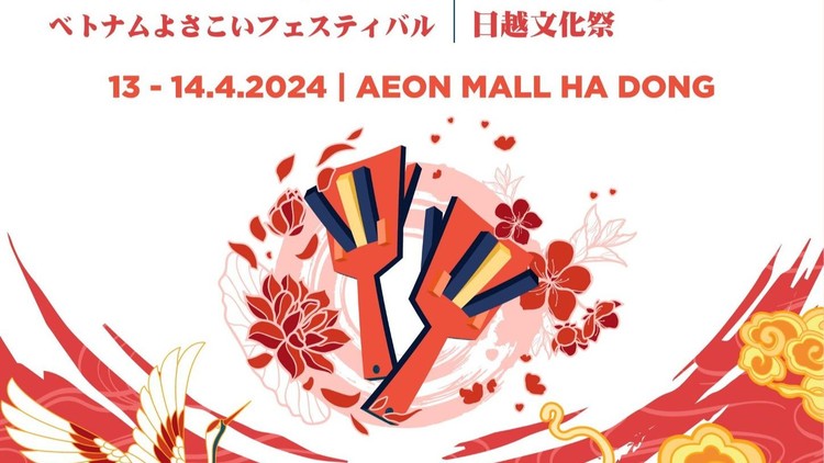 Liên hoan Yosakoi Việt Nam và Lễ hội Văn hóa Việt - Nhật 2024 sẽ được tổ chức tại Aeon Mall Hà Đông