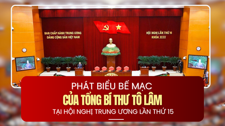 Phát biểu bế mạc Hội nghị Trung ương 15 khóa XIII của Tổng Bí thư Tô Lâm