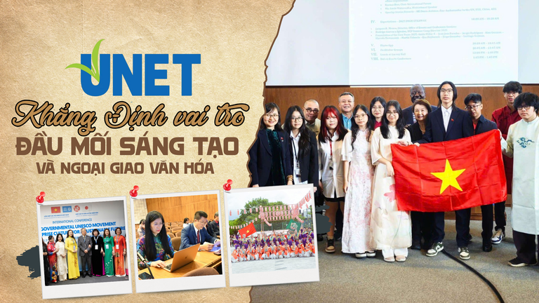 UNET: Khẳng định vai trò đầu mối sáng tạo và ngoại giao văn hóa