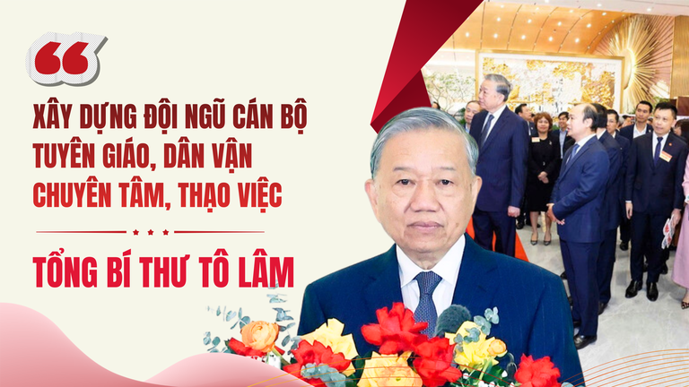 Tổng Bí thư: Xây dựng đội ngũ cán bộ tuyên giáo, dân vận chuyên tâm, thạo việc