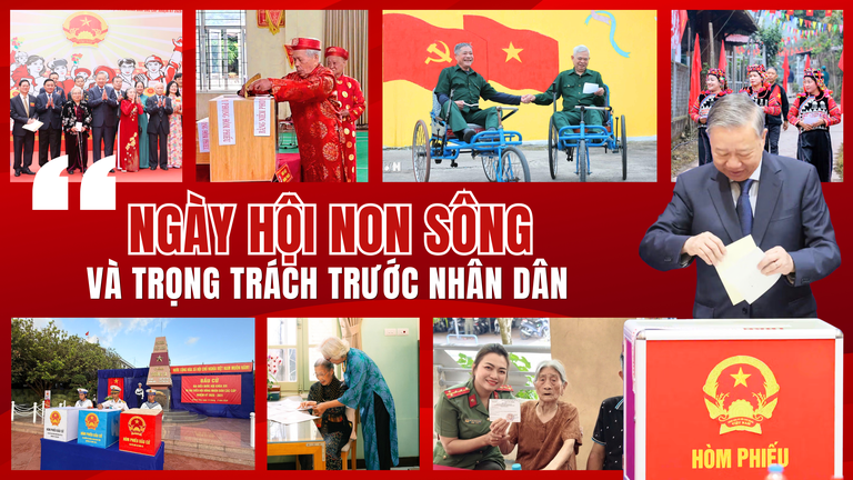 "Ngày hội non sông và trọng trách trước Nhân dân"