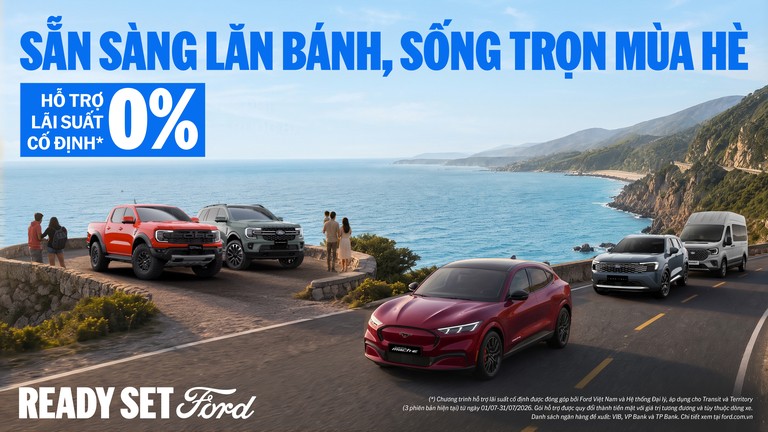 Ford Việt Nam và Hệ thống Đại lý hỗ trợ lãi suất cố định 0% trị giá lên đến 41.000.000 khi mua xe trong tháng 7/2026