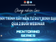 Cùng nhìn lại 2 buổi Webinar thuộc dự án Mentoring Series 2026