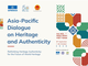 UNESCO chính thức mở đơn đăng ký tham dự: Hội nghị Đối thoại châu Á - Thái Bình Dương về Di sản và Tính xác thực