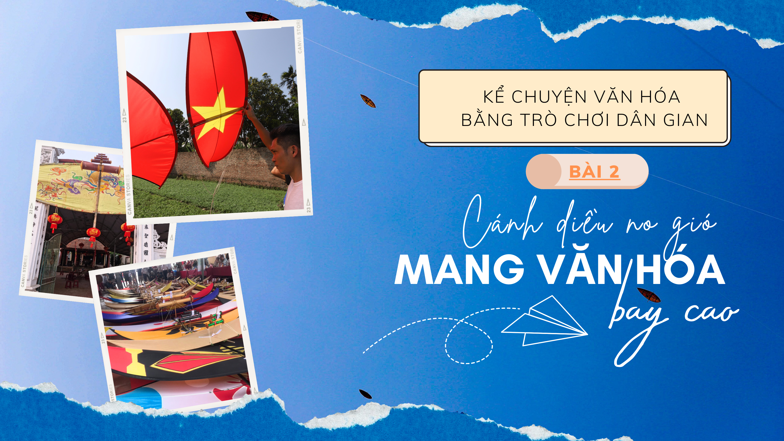 Kể chuyện văn hóa bằng trò chơi dân gian - Bài 2: Cánh diều no gió mang văn hóa bay cao 