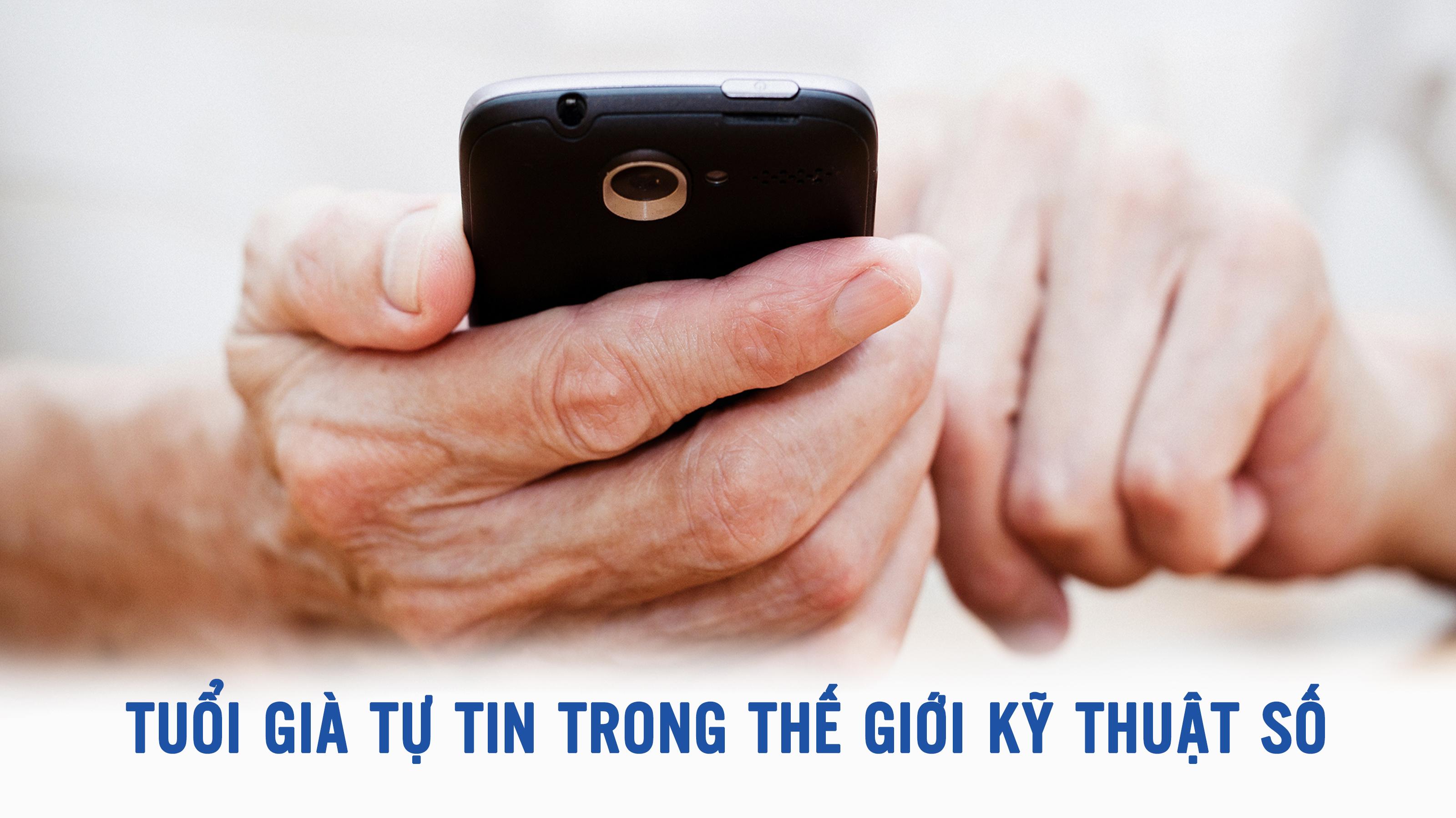 Tuổi già tự tin trong thế giới kỹ thuật số 