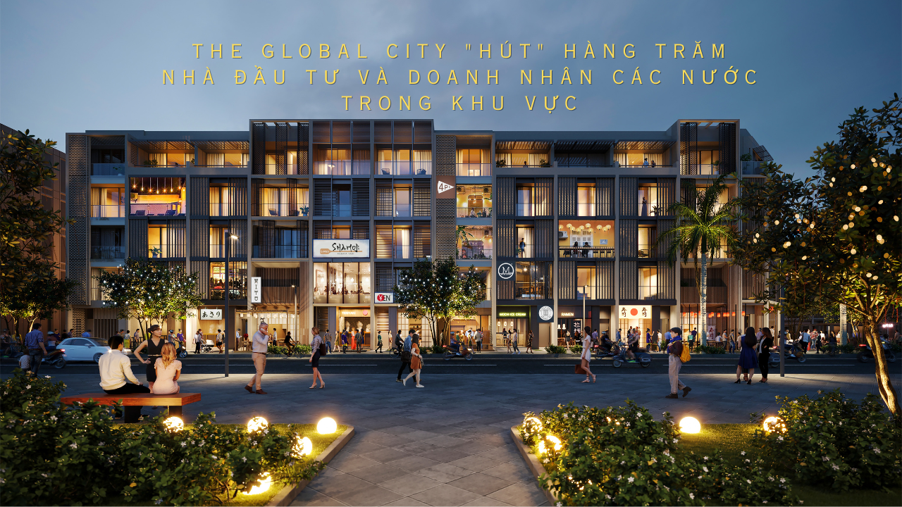 The Global City "hút" hàng trăm nhà đầu tư và doanh nhân các nước trong khu vực