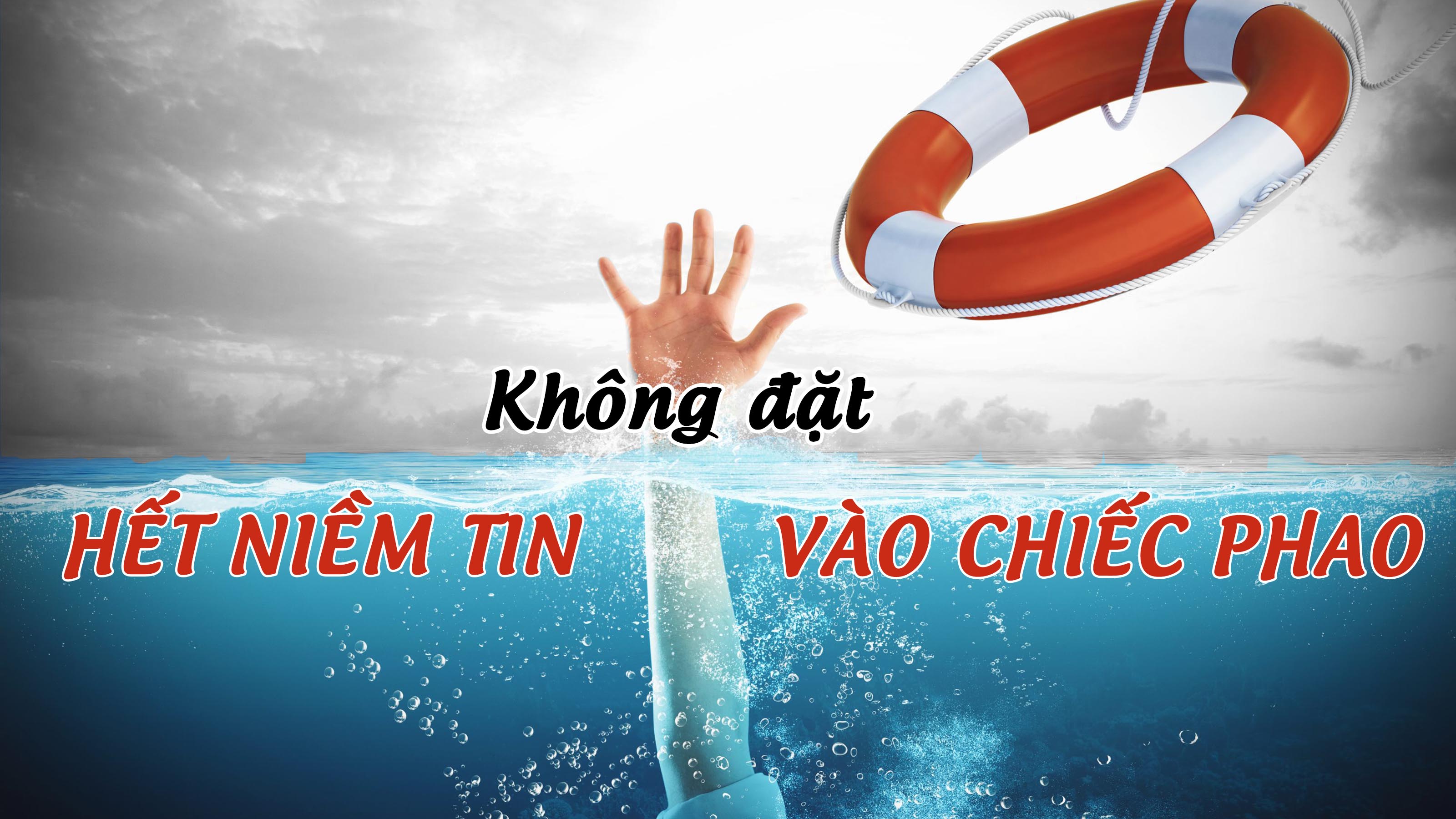 Không đặt hết niềm tin vào chiếc phao