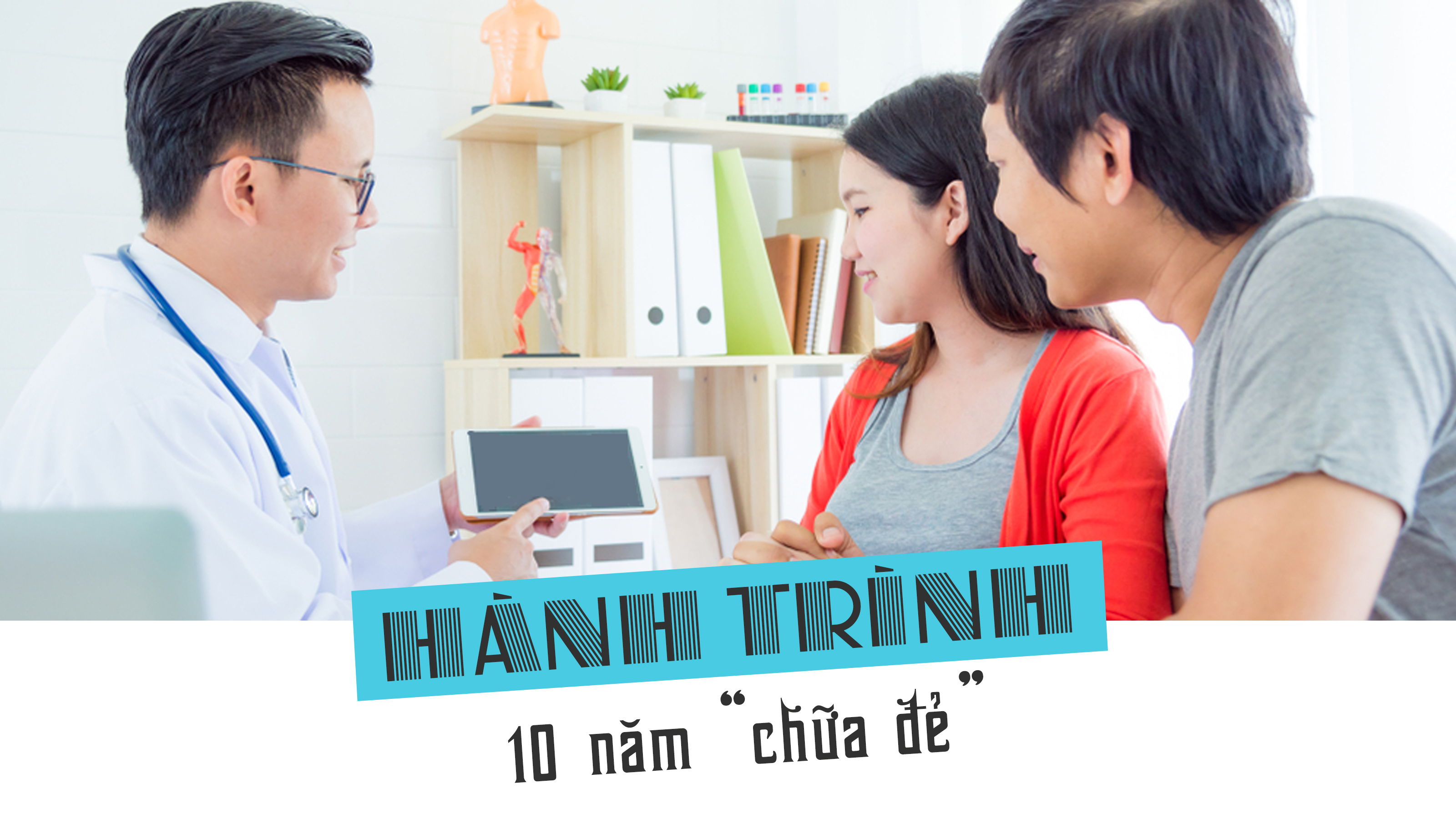 Hành trình 10 năm 'chữa đẻ'