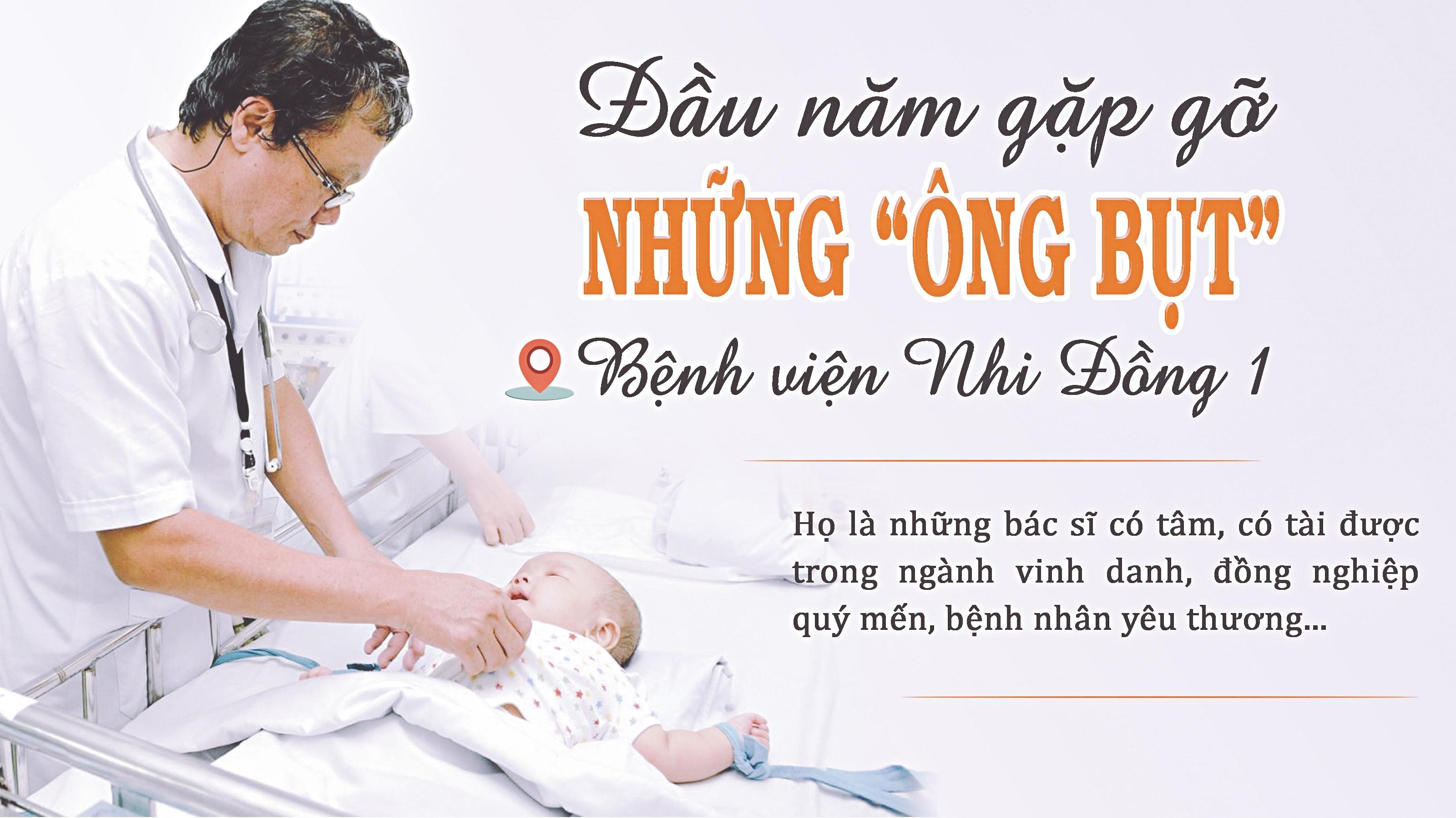 Đầu năm gặp gỡ những 'ông Bụt' Bệnh viện Nhi đồng 1