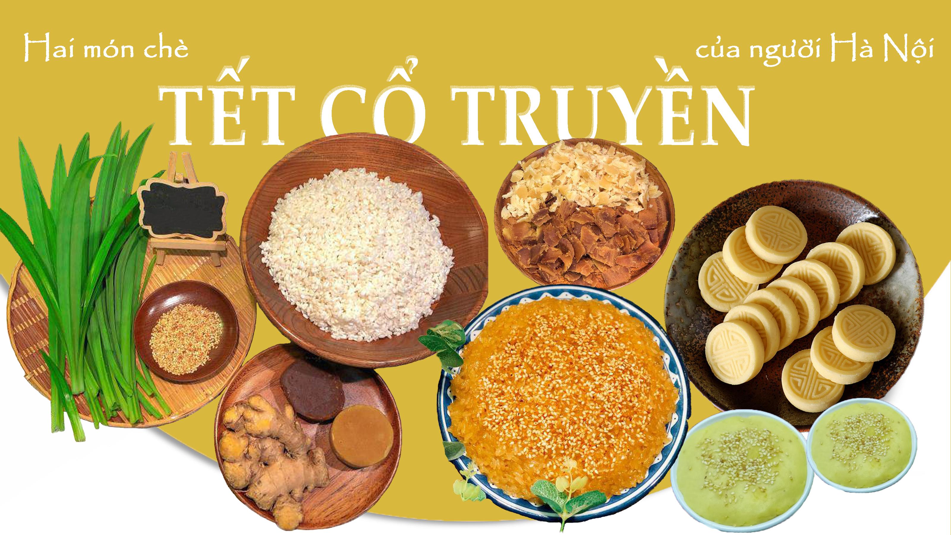 Hai món chè Tết cổ truyền của người Hà Nội