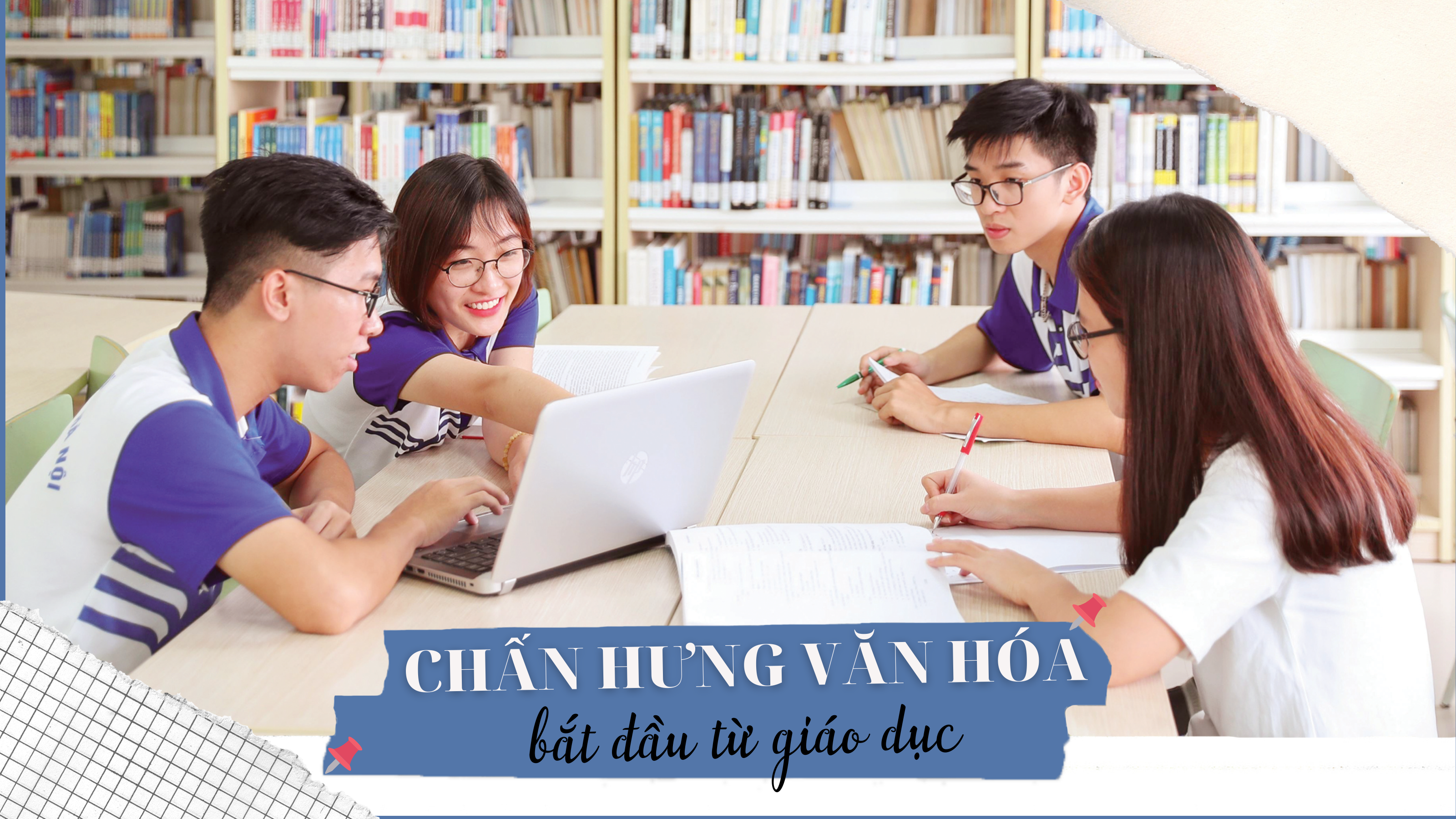 Chấn hưng văn hóa bắt đầu từ giáo dục 