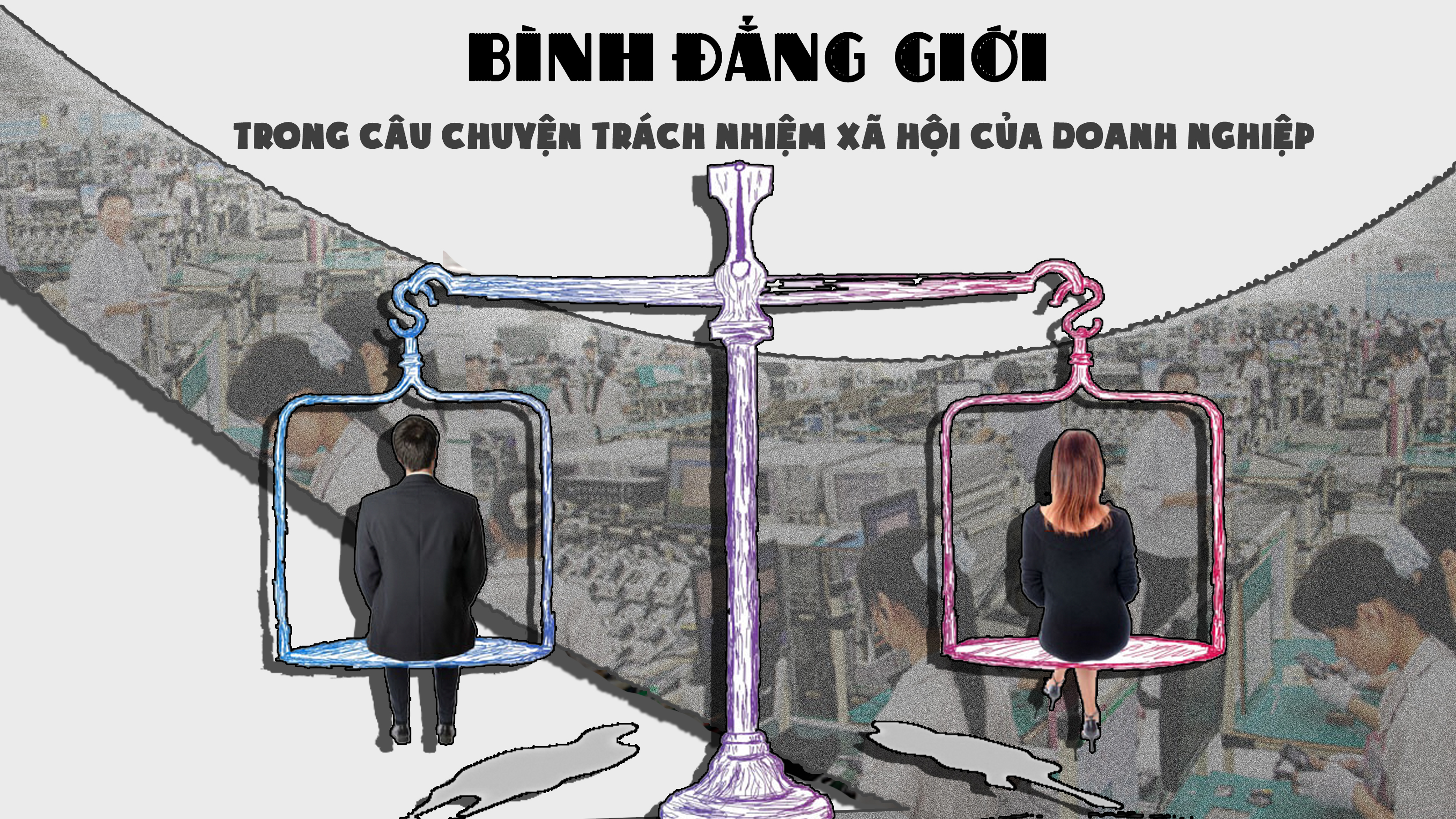 Bình đẳng giới trong câu chuyện trách nhiệm xã hội của doanh nghiệp