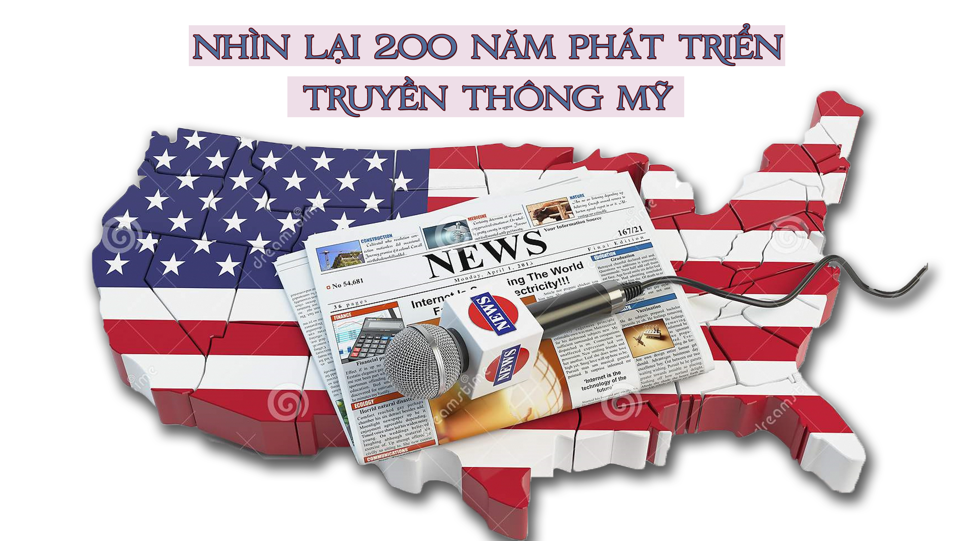 Nhìn lại 200 năm phát triển truyền thông Mỹ