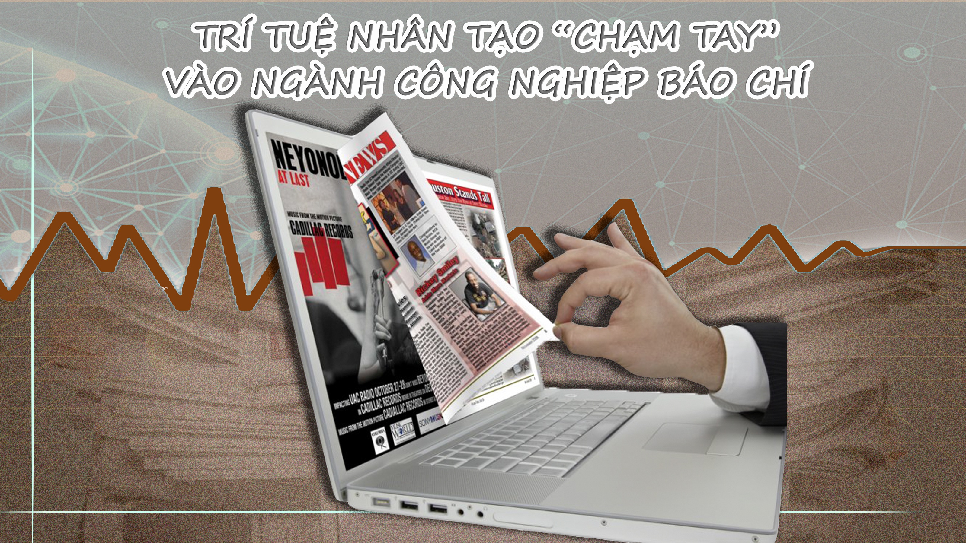 Trí tuệ nhân tạo 'chạm tay' vào ngành công nghiệp báo chí