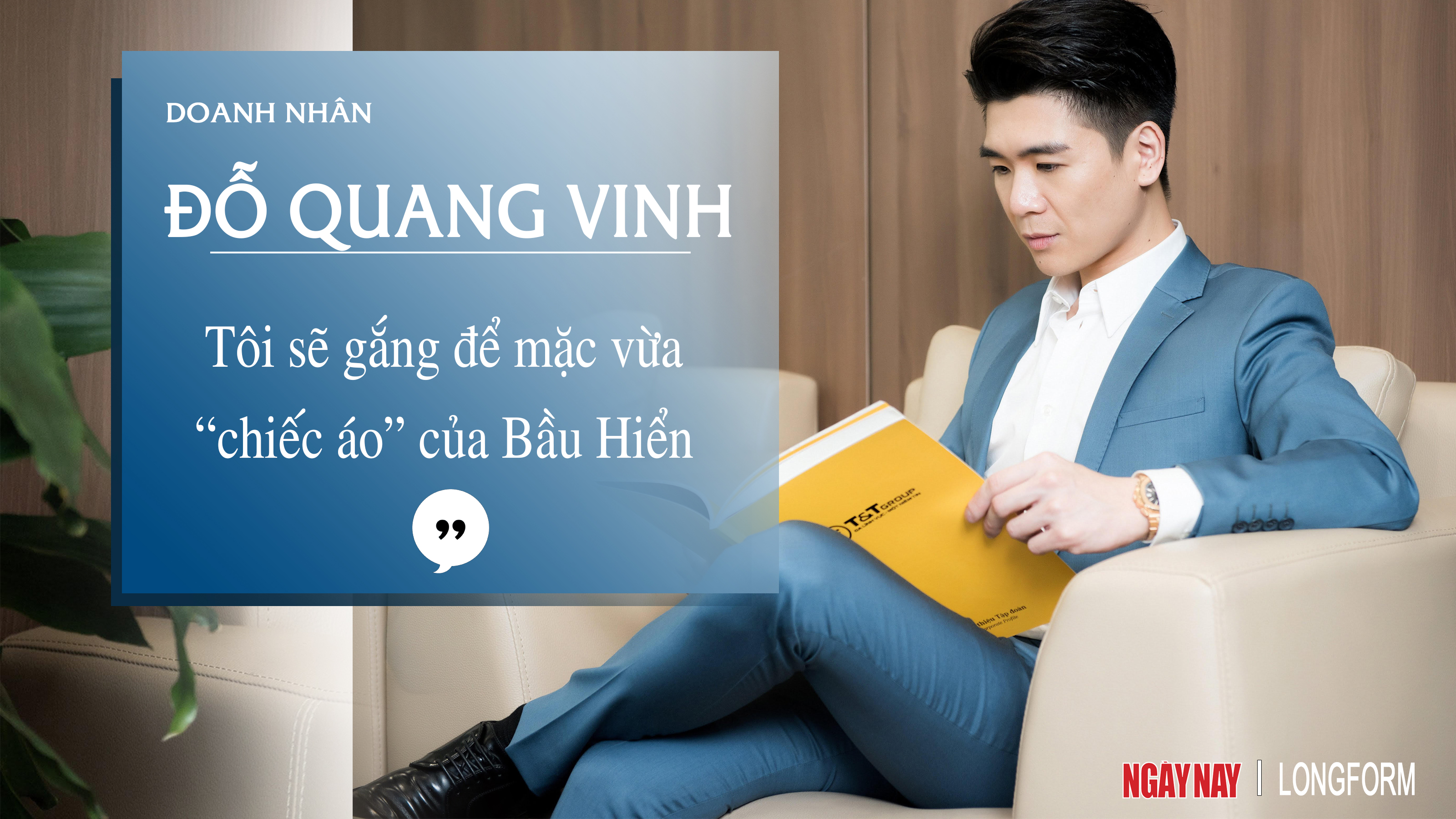 Doanh nhân Đỗ Quang Vinh: Tôi sẽ gắng để mặc vừa 'chiếc áo' của Bầu Hiển