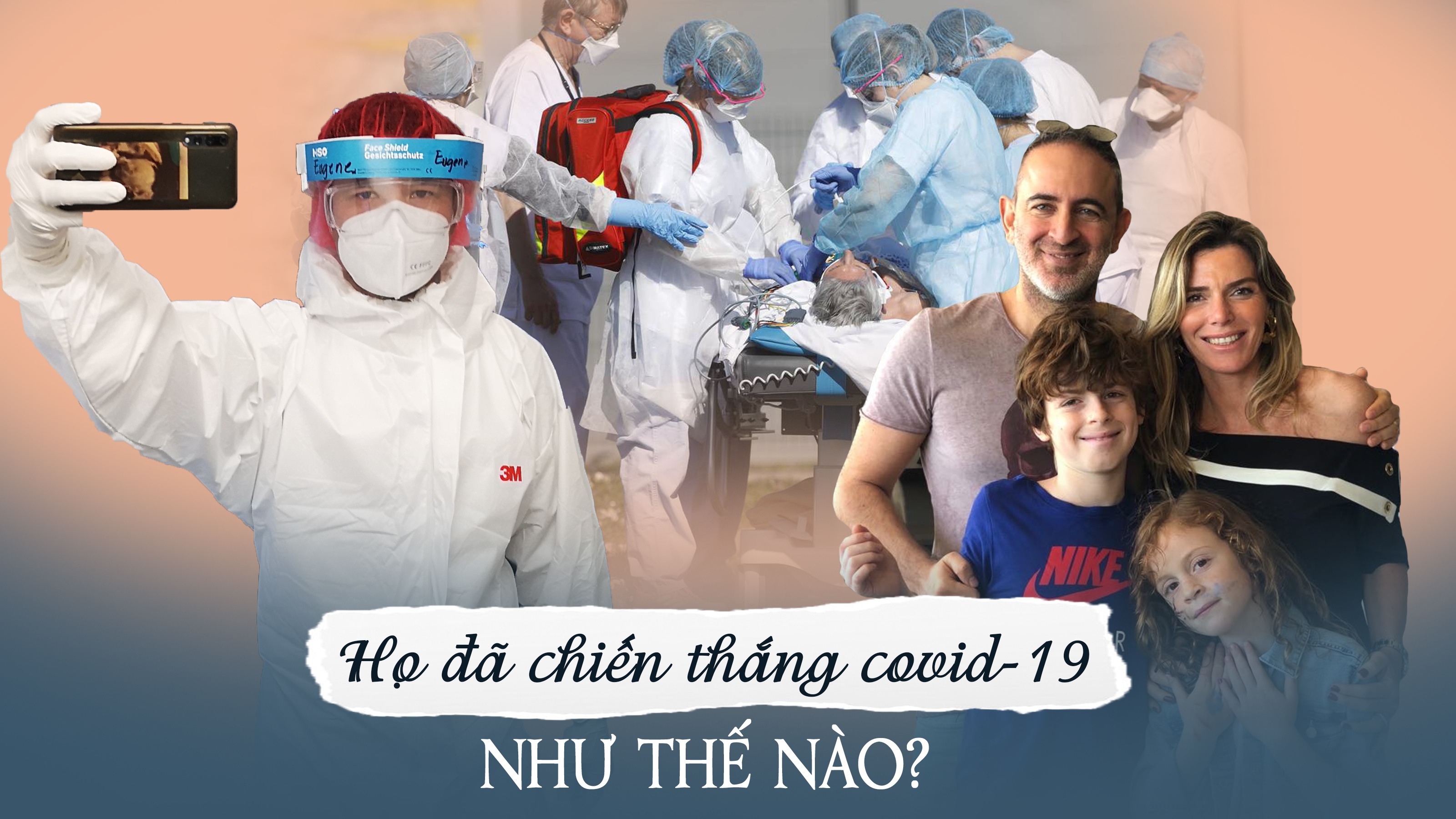 Họ đã chiến thắng COVID-19 như thế nào?