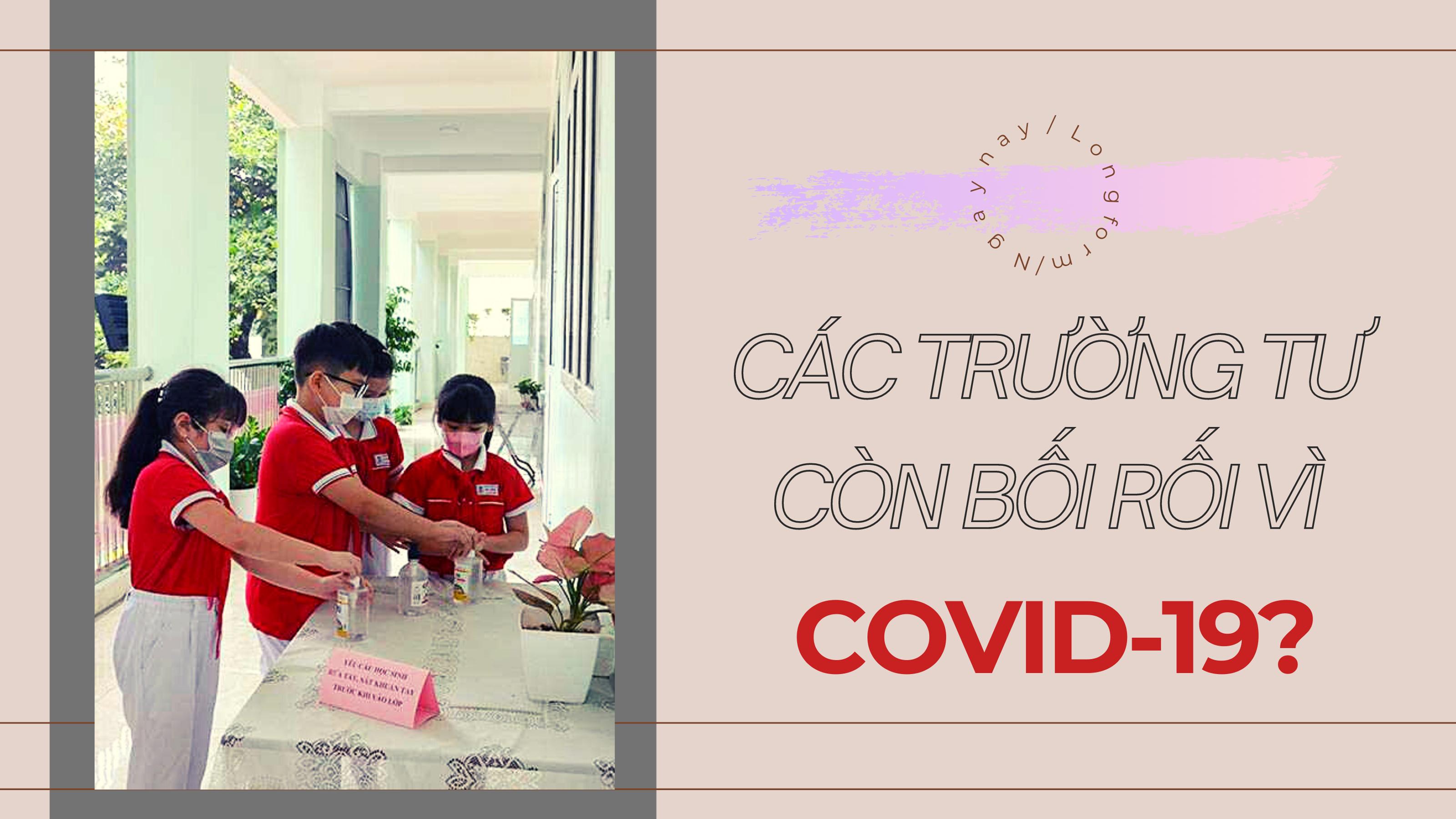 Các trường tư còn bối rối vì COVID-19?