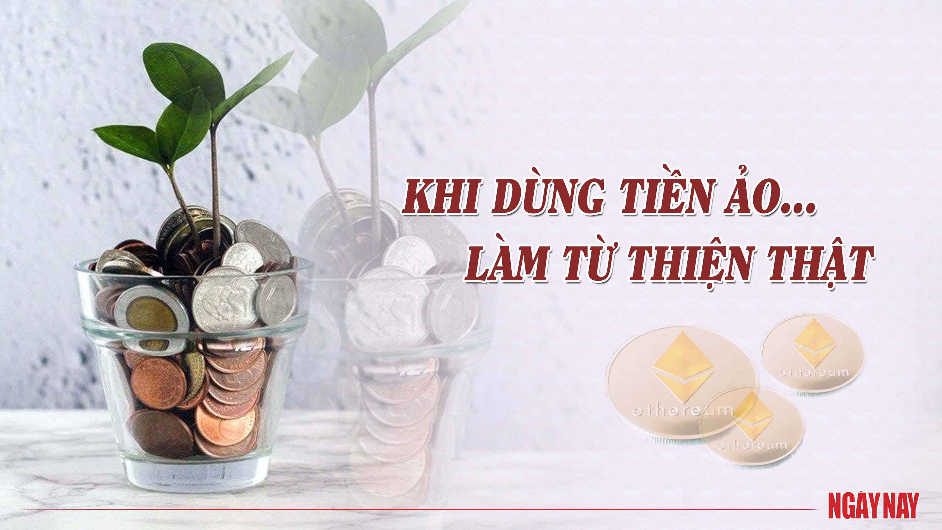 Khi dùng tiền ảo làm từ thiện thật