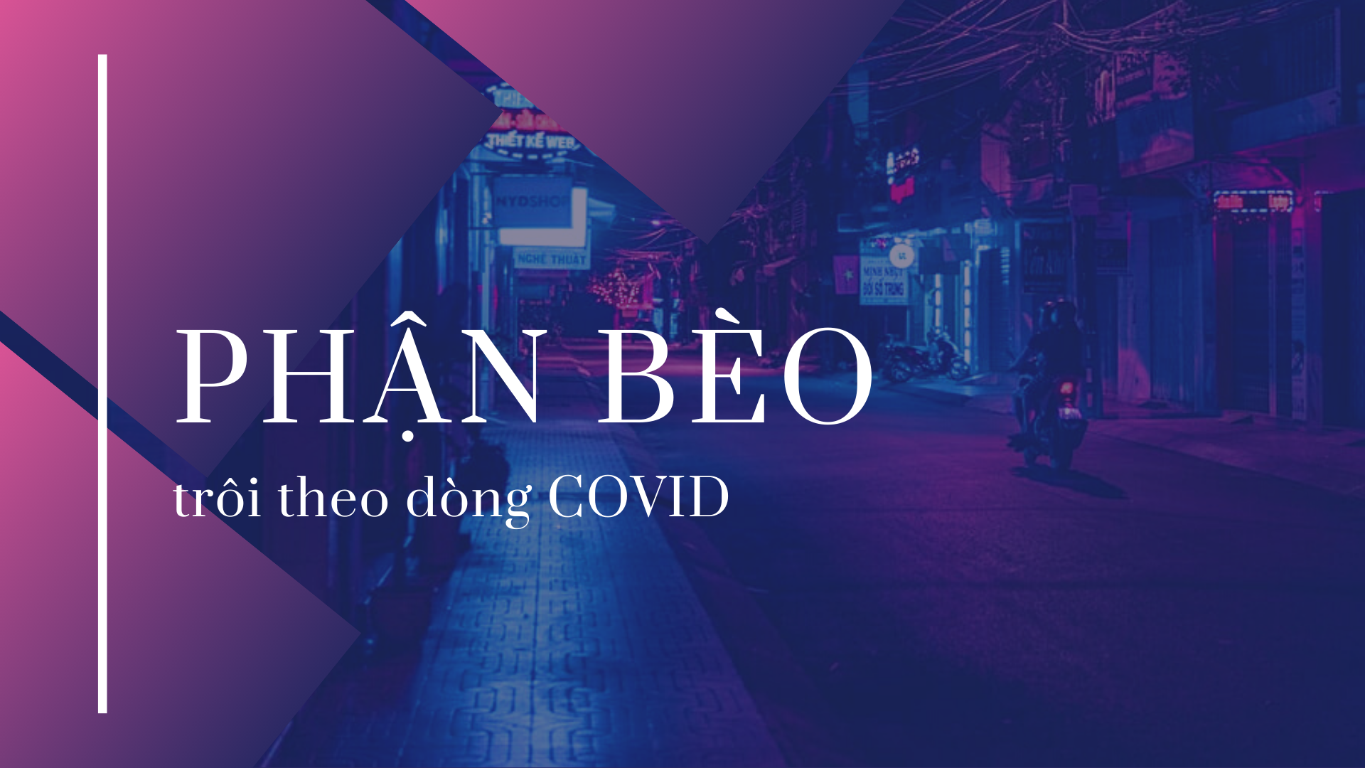 Phận bèo trôi theo dòng COVID