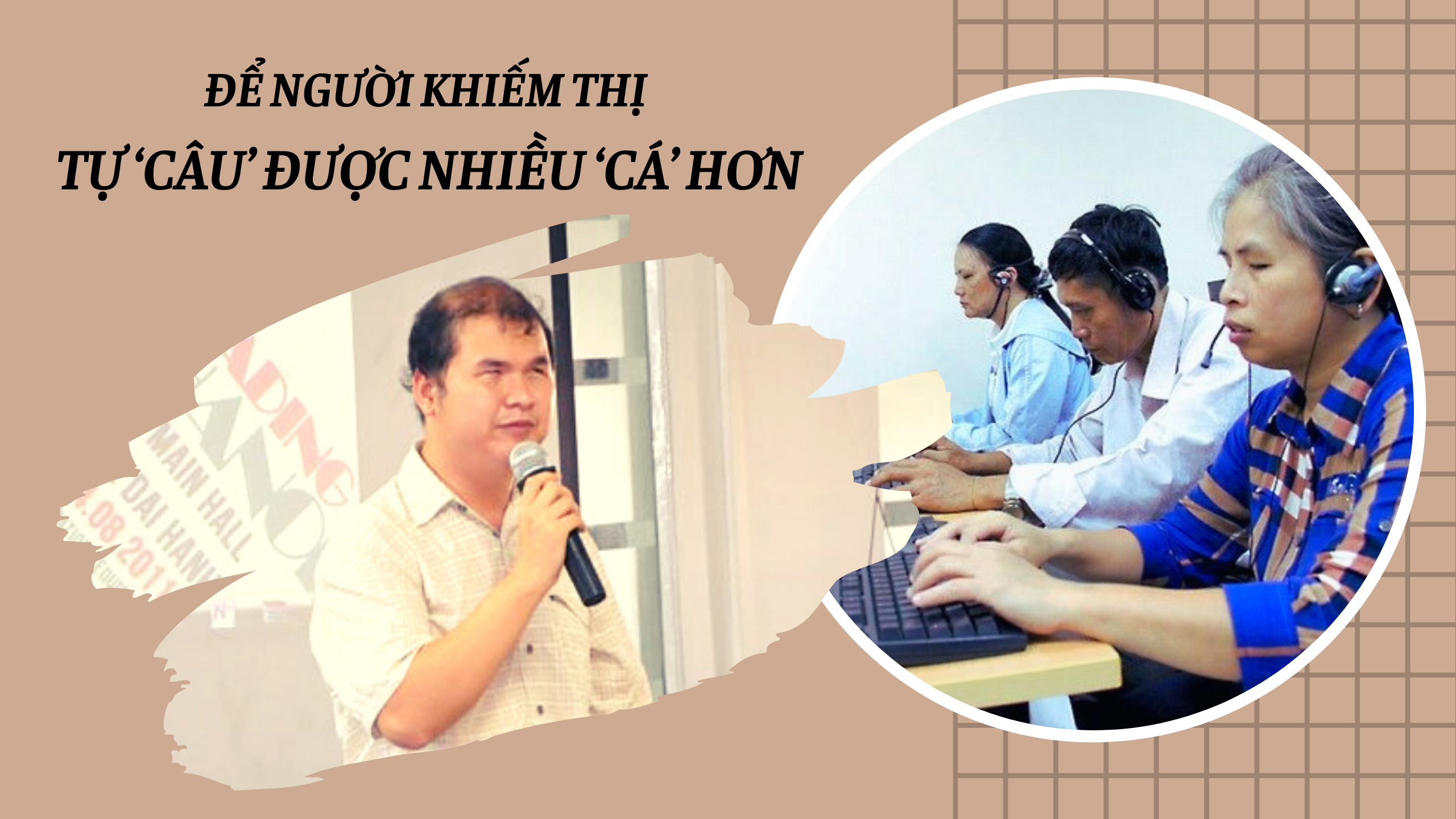 Để người khiếm thị tự ‘câu’ được nhiều ‘cá’ hơn