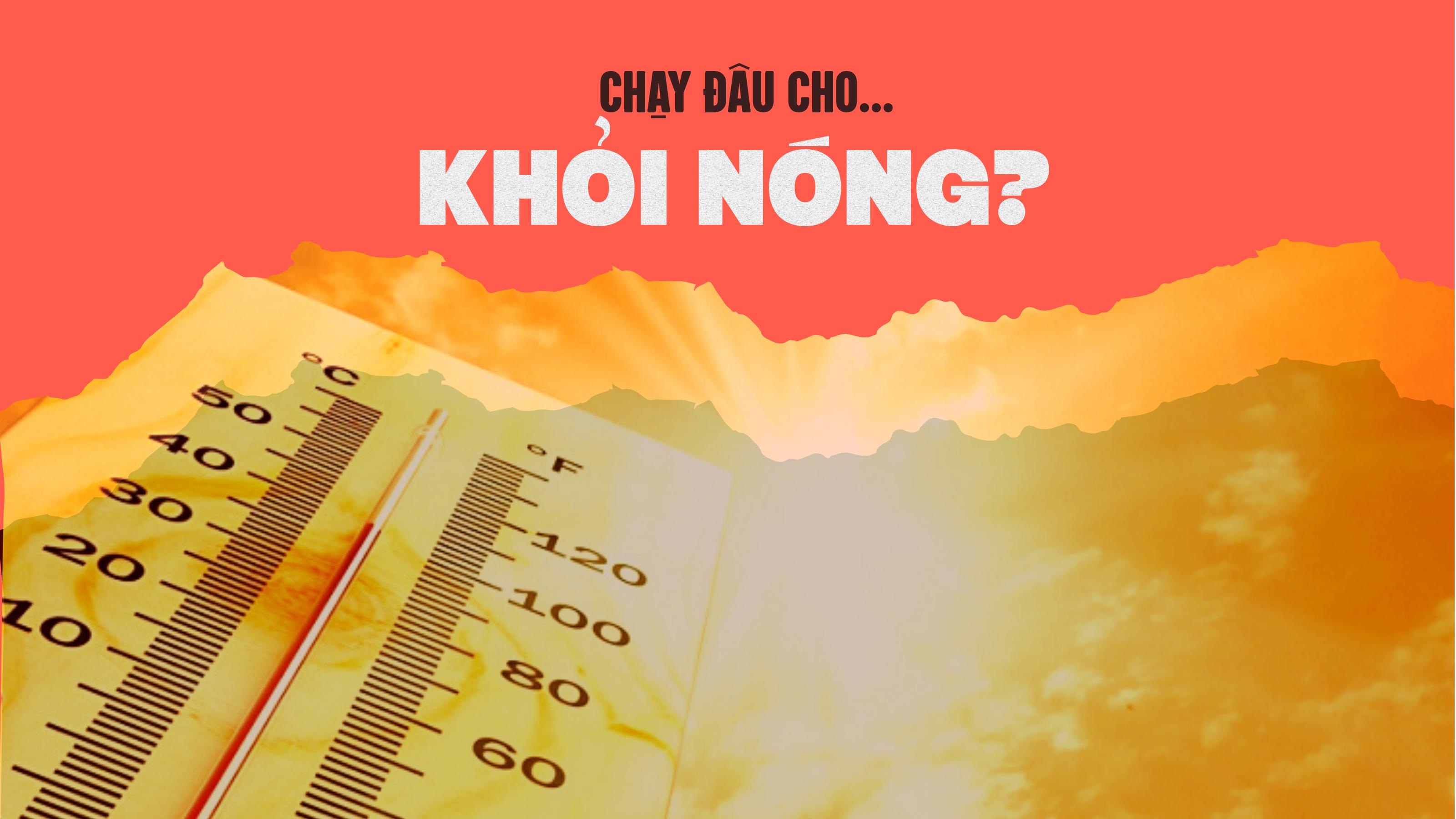 Chạy đâu cho khỏi nóng?