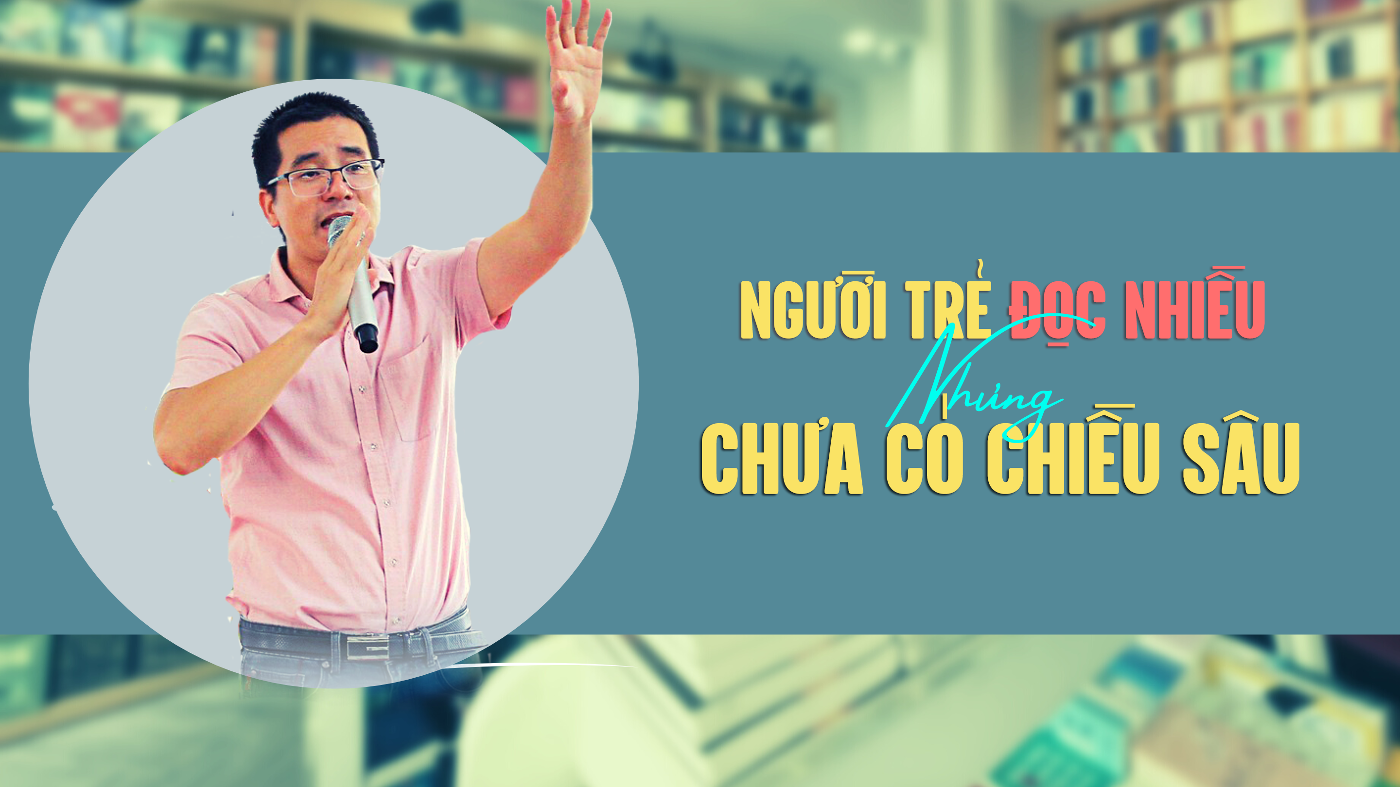 Người trẻ đọc nhiều nhưng chưa có chiều sâu