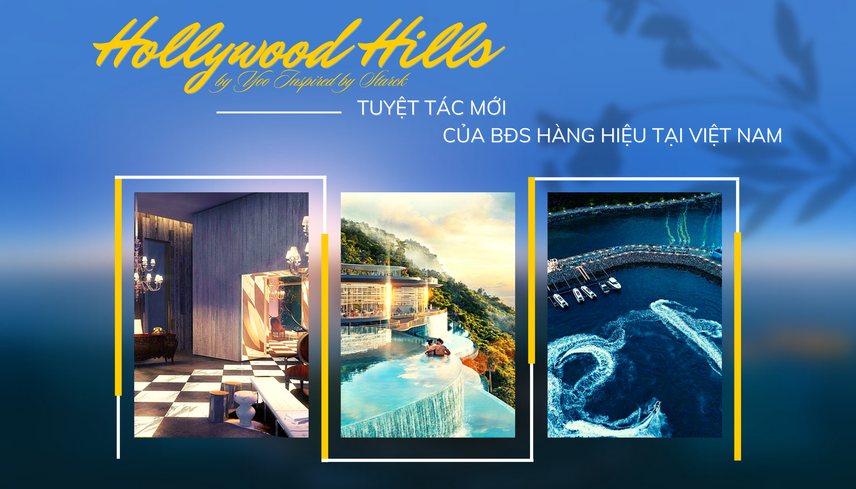 Hollywood Hills by YOO Inspired by Starck – Tuyệt tác mới của BĐS hàng hiệu tại Việt Nam