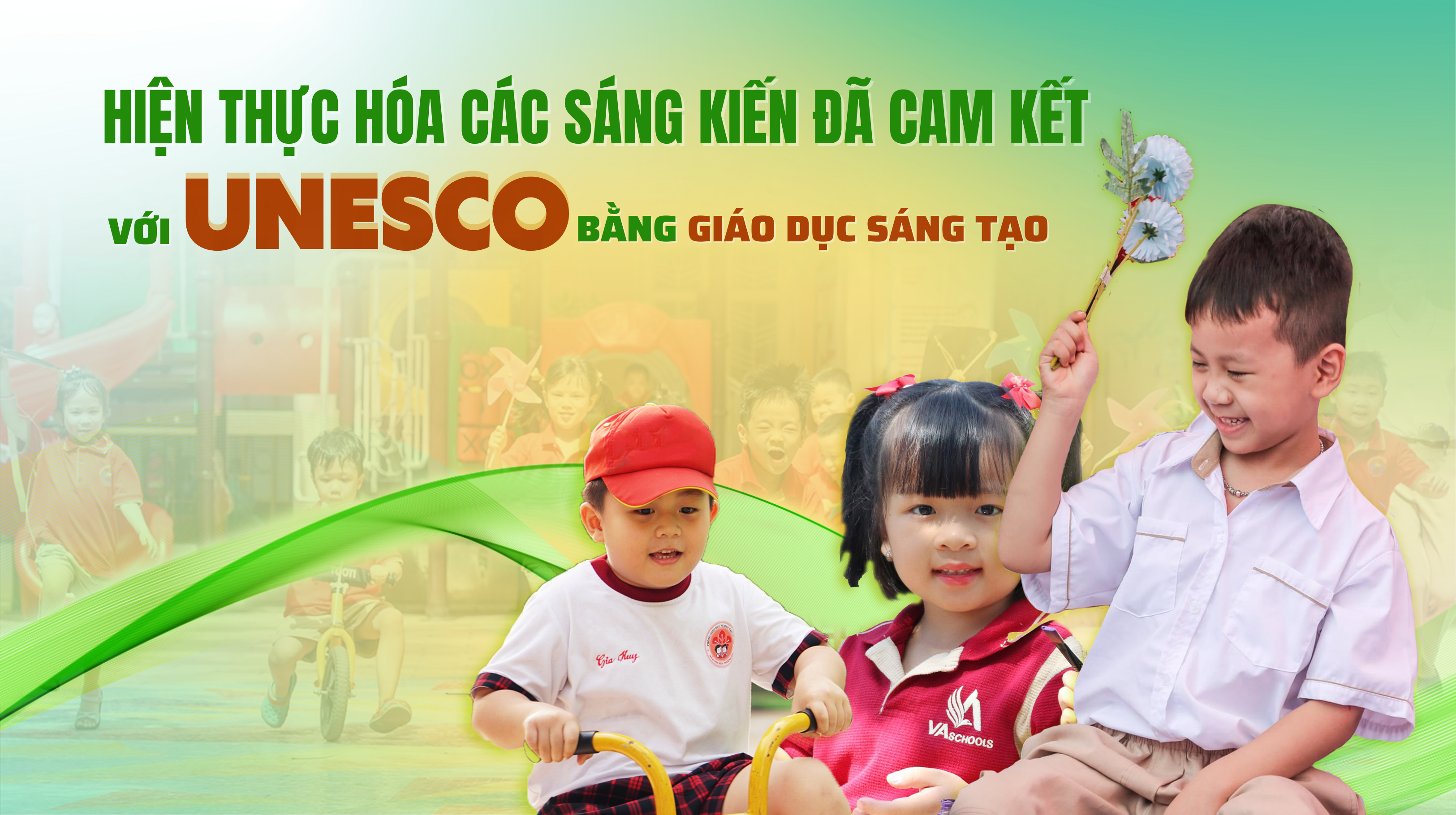 Hiện thực hóa các sáng kiến đã cam kết với UNESCO bằng giáo dục sáng tạo