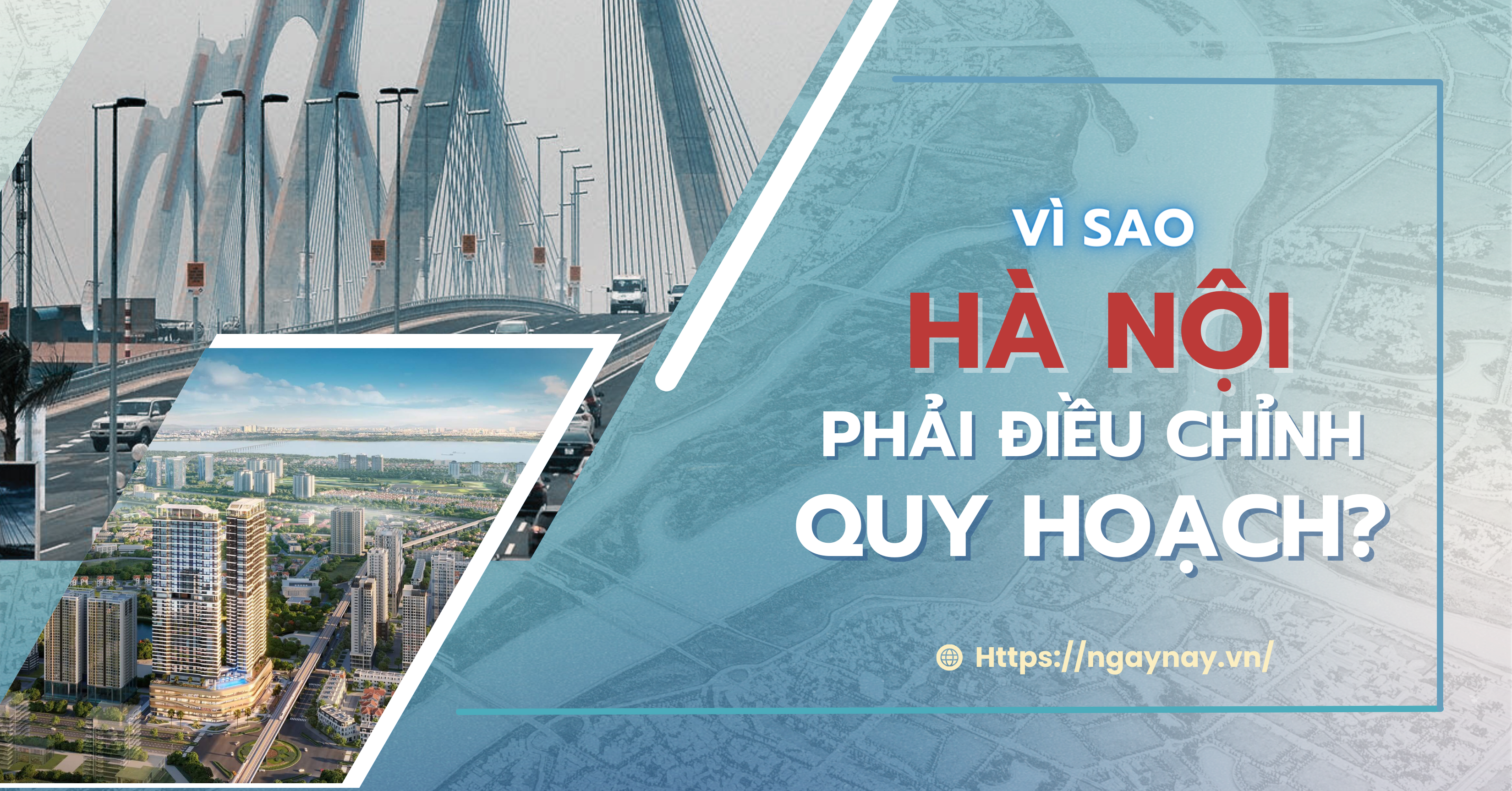 Vì sao Hà Nội phải điều chỉnh quy hoạch?